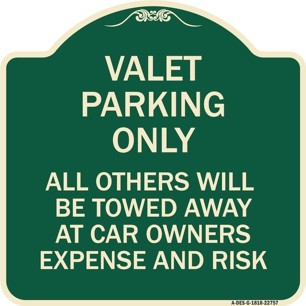 Valet Parking Only All Others Towed Heavy-Gauge Aluminum Architectural Sign, 18" x 18", G-1818-22757